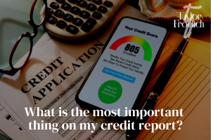What is the most important think on my credit report? Call Taylor Made Home Loans to fund out- (816) 852-0889.